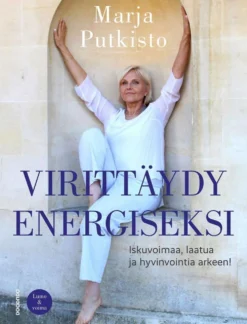 Putkisto, Virittäydy energiseksi - Iskuvoimaa, laatua ja hyvinvointia arkeen!