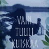 Puumala, Vain tuuli kuiskaa