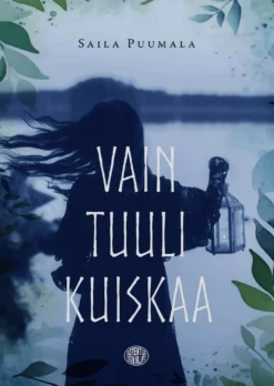 Puumala, Vain tuuli kuiskaa