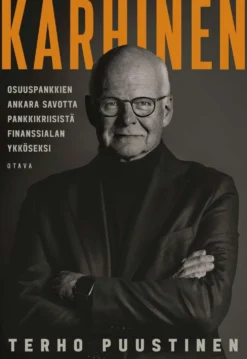 Puustinen, Karhinen - Osuuspankkien ankara savotta pankkikriisistä finanssialan ykköseksi