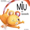 Pöyhönen, Miu on sinnikäs
