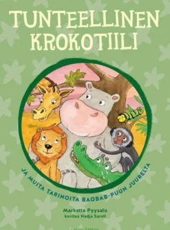 Pyysalo, Tunteellinen krokotiili - Ja muita tarinoita baobab-puun juurelta
