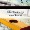 Rakentaminen ja maankäyttö 2024