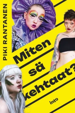 Rantanen, Miten sä kehtaat?