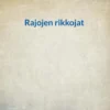 Rantanen, Rajojen rikkojat