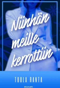 Ranta, Niinhän meille kerrottiin - Romaani elämästä ja rikoksesta