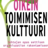 Ratsula, Oikein toimimisen kulttuuri - Johtajan opas eettisen organisaation rakentamiseen