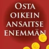 Rauhala, Osta oikein, ansaitse enemmän