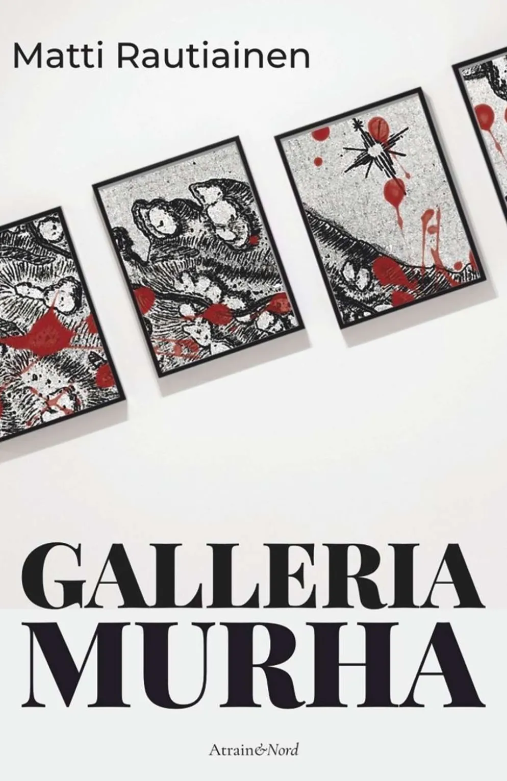 Rautiainen, Galleria Murha
