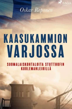 Reponen, Kaasukammion varjossa: suomalaiskohtaloita Stutthofin kuolemanleirillä