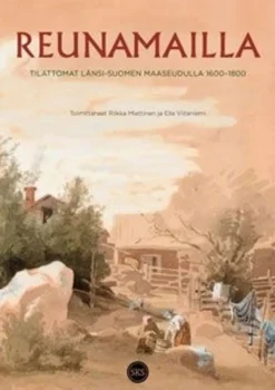 Reunamailla - Tilattomat Länsi-Suomen maaseudulla 1600-1800