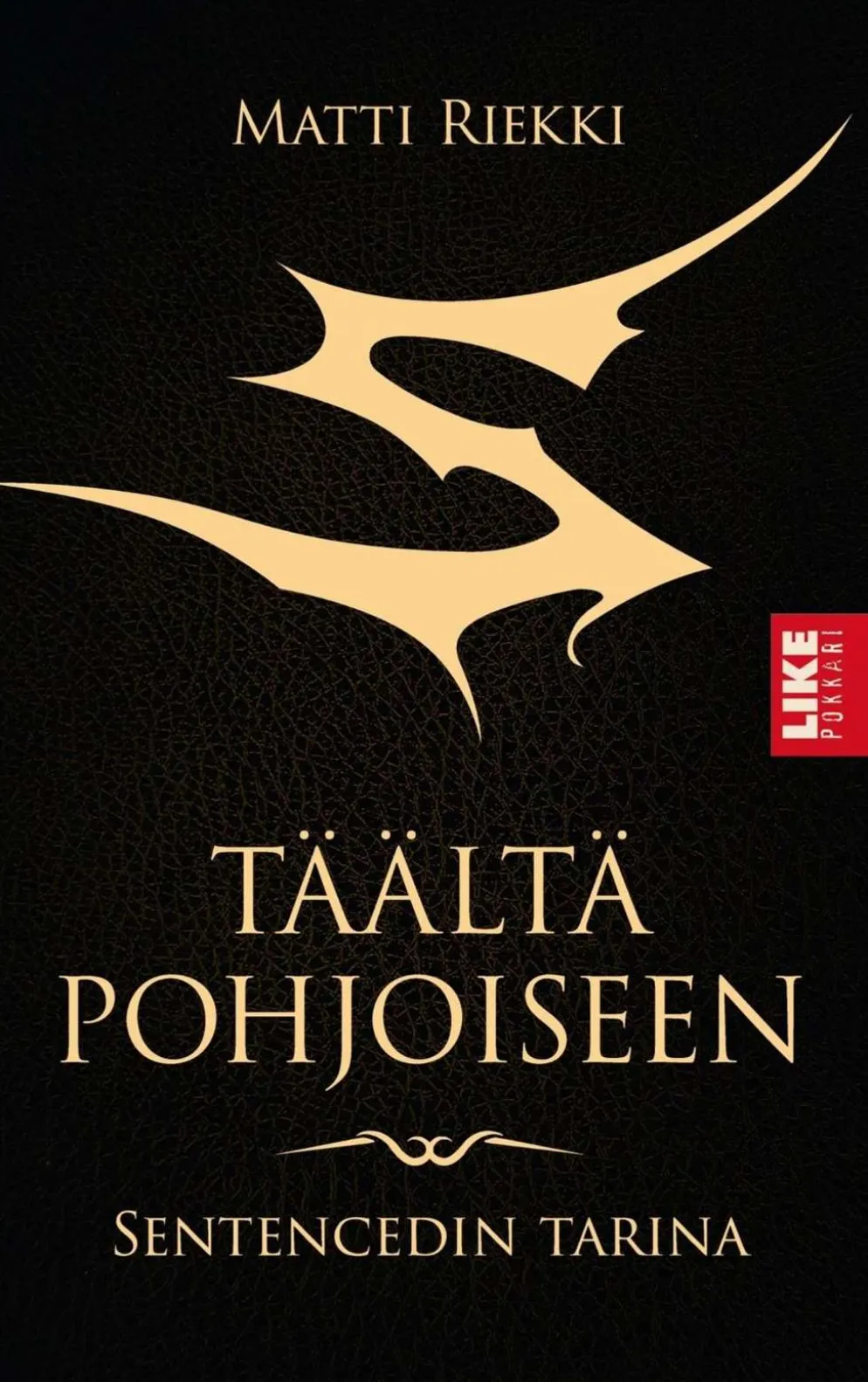 Riekki, Täältä pohjoiseen - Sentencedin tarina