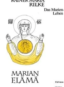 Rilke, Das Marien-Leben