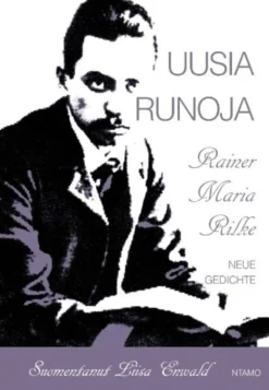 Rilke, Neue Gedichte - Uusia runoja