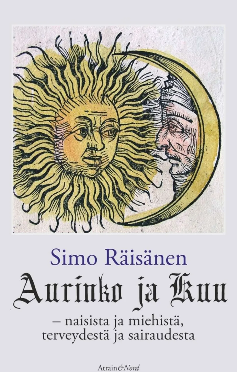 Räisänen, Aurinko ja kuu - Kirjoituksia naisista ja miehistä, terveydestä ja sairaudesta