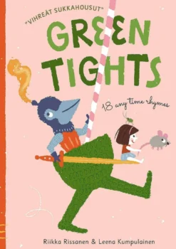 Rissanen, Green Tights - Vihreät sukkahousut - 18 any time rhymes