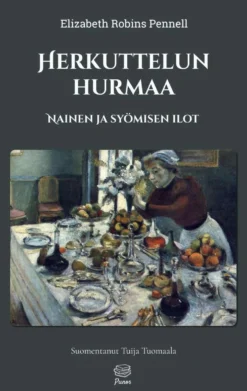 Robins Pennell, Herkuttelun hurmaa - Nainen ja syömisen ilot