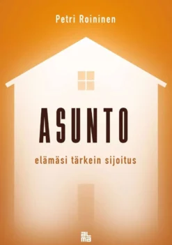 Roininen, Asunto - Elämäsi tärkein sijoitus