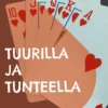 Roivanen, Tuurilla ja tunteella