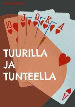 Roivanen, Tuurilla ja tunteella