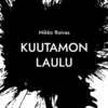 Roivas, Kuutamon laulu