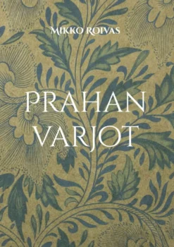 Roivas, Prahan varjot