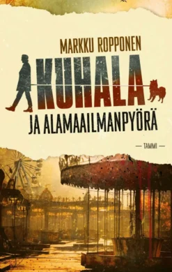Ropponen, Kuhala ja alamaailmanpyörä