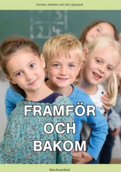 Rosenblad, Lägesord: Framför och bakom