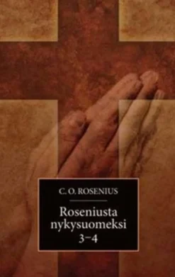 Rosenius, Roseniusta nykysuomeksi 3-4