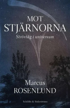 Rosenlund, Mot stjärnorna - Strövtåg i universum