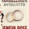 Rose, Täydellinen avioliitto