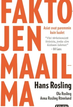 Rosling, Faktojen maailma - Asiat ovat paremmin kuin luulet