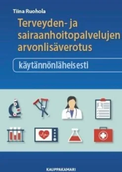Ruohola, Terveyden- ja sairaanhoitopalvelujen arvonlisäverotus käytännönläheisesti