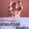 Ruusuvuori, Ambulansseja taivaalla