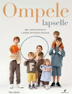 Rytter, Ompele lapselle - Tee lempivaatteita lapsen mittojen mukaan