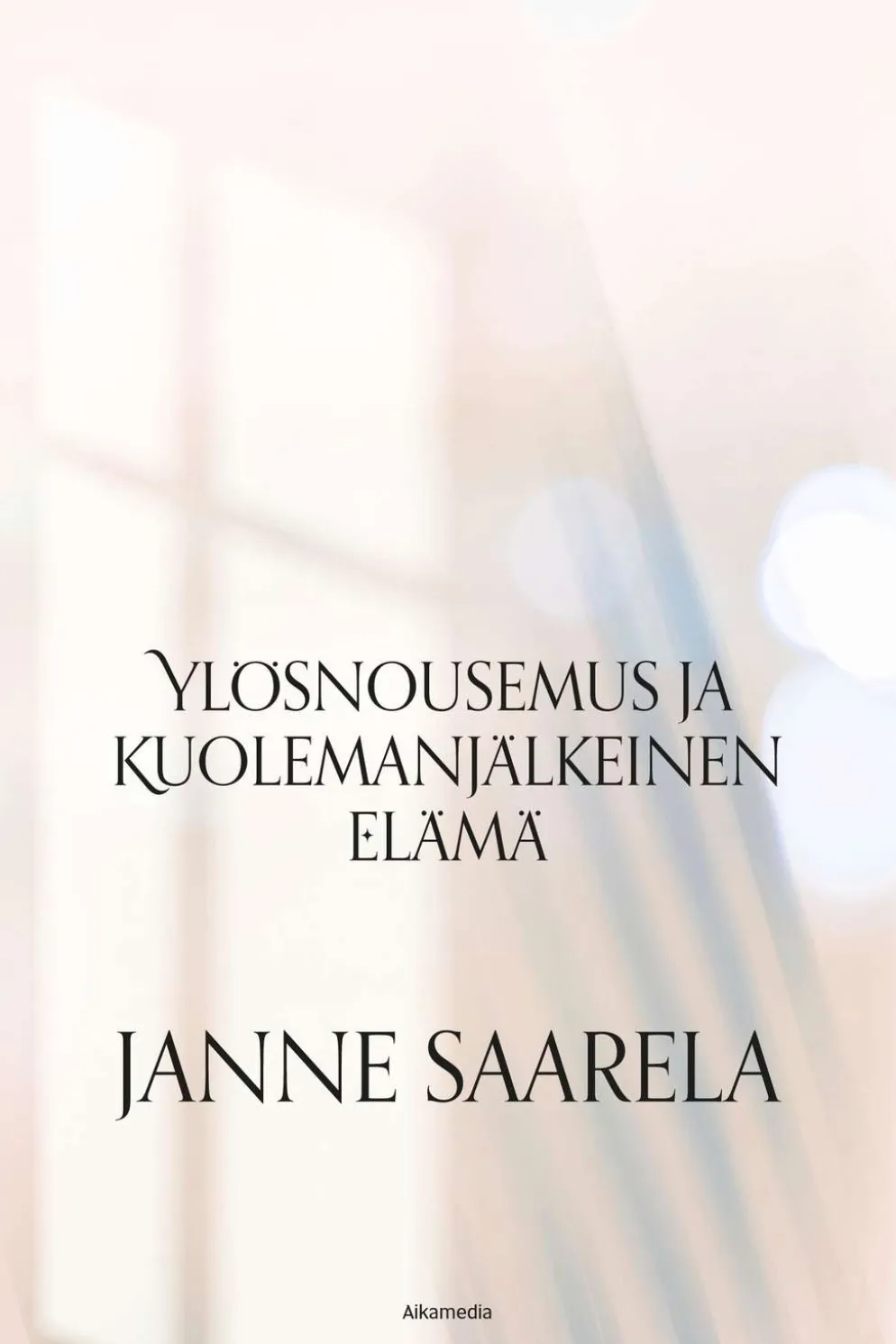 Saarela, Ylösnousemus ja kuolemanjälkeinen elämä