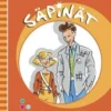 Sainio, Säpinät (7 kirjaa, selkokirja) - Seitsemän pientä kirjaa Manusta ja Sannasta : Manu ja Sanna : Uusi hame : Muistoja : Salaisuus : Rannalla : Manun pyssy : Äiti tulee käymään
