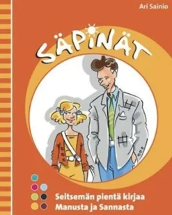 Sainio, Säpinät (7 kirjaa, selkokirja) - Seitsemän pientä kirjaa Manusta ja Sannasta : Manu ja Sanna : Uusi hame : Muistoja : Salaisuus : Rannalla : Manun pyssy : Äiti tulee käymään