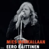 Saksala, Eero Raittinen - Mies matkallaan