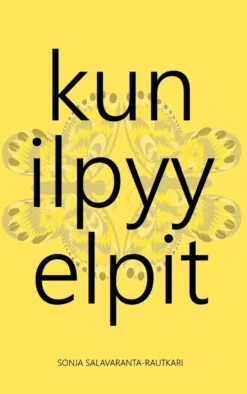 Salavaranta-Rautkari, kun ilpyy elpit