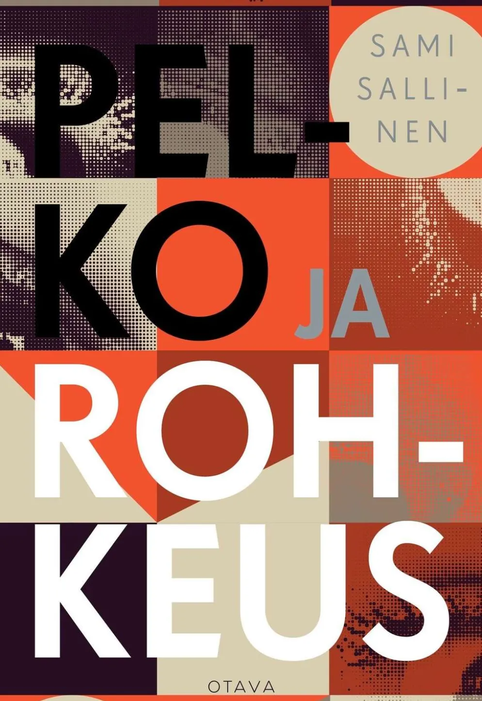 Sallinen, Pelko ja rohkeus