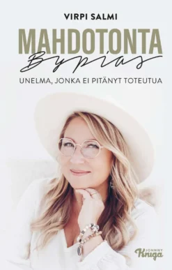 Salmi, Mahdotonta - BYPIAS. Unelma, jonka ei pitänyt toteutua