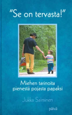 Salminen, "Se on tervasta!" - Miehen tarinoita...