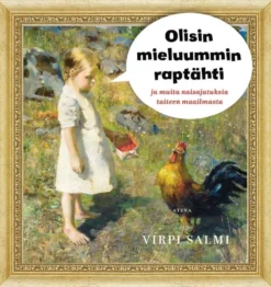 Salmi, Olisin mieluummin raptähti - ja muita naisajatuksia taiteen maailmasta