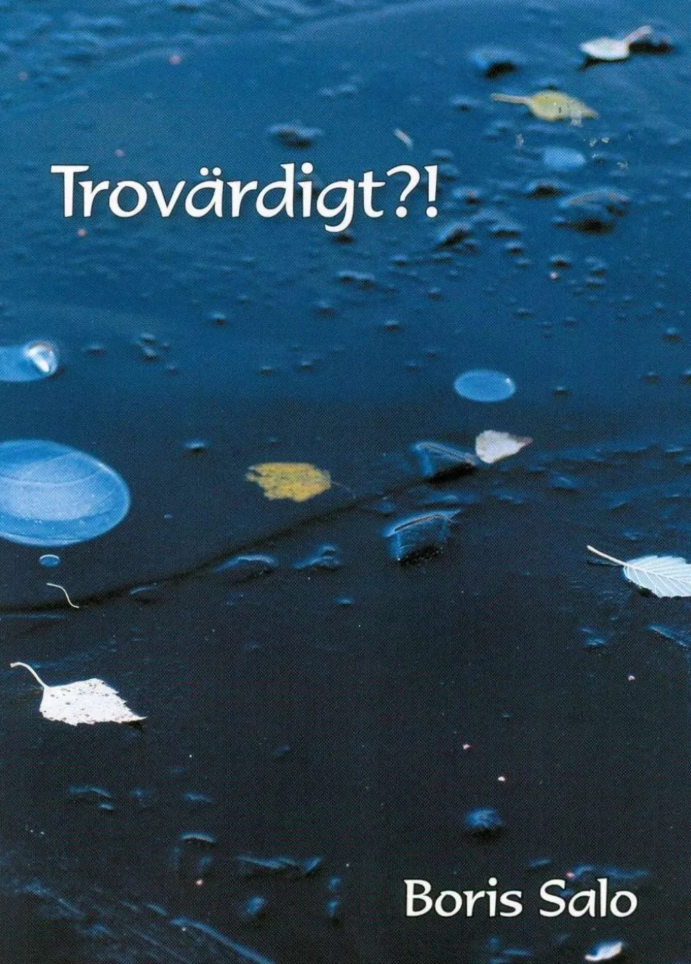 Salo, Trovärdigt?! - Det kristna evangeliet
