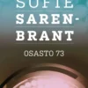 Sarenbrant, Osasto 73