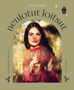 Sarjanoja, Pohjoisen neulotut loitsut