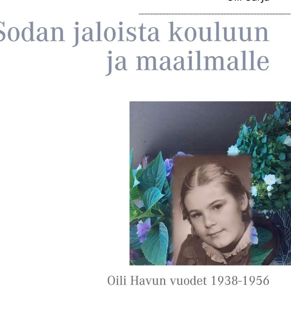 Sarja, Sodan jaloista kouluun ja maailmalle - Oili Havun vuodet 1938-1956