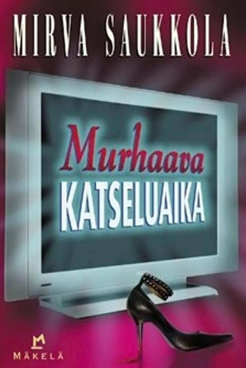 Saukkola, Murhaava katseluaika - jännitysromaani