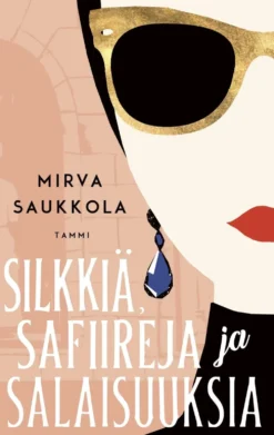 Saukkola, Silkkiä, safiireja ja salaisuuksia